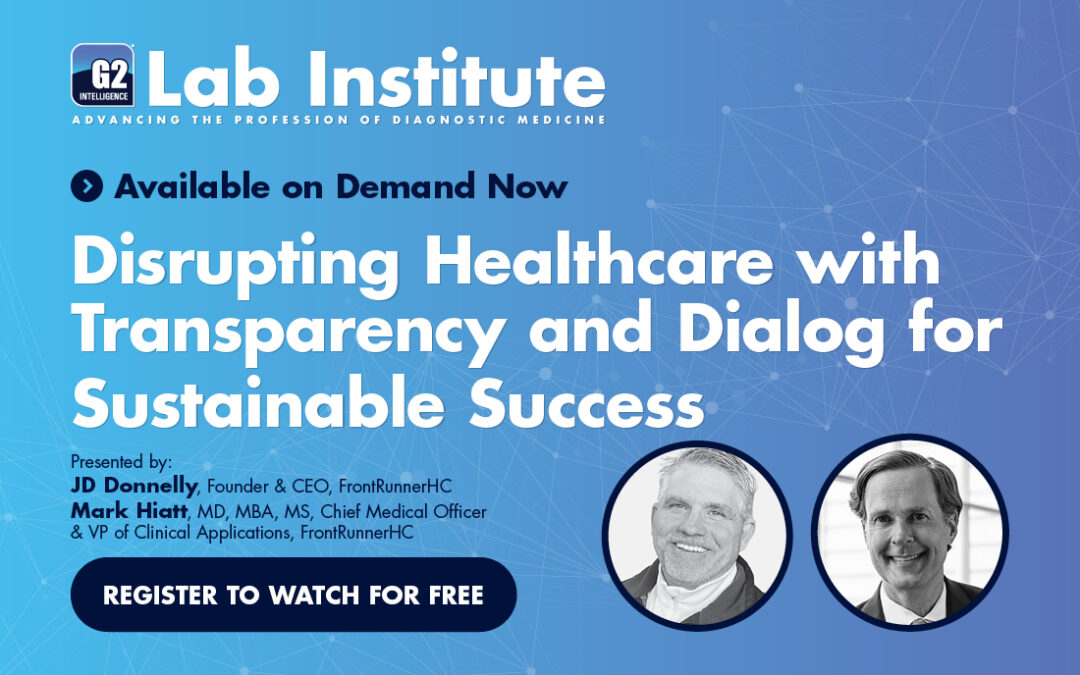 Disrupting Healthcare with Transparency and Dialog for Sustainable Success