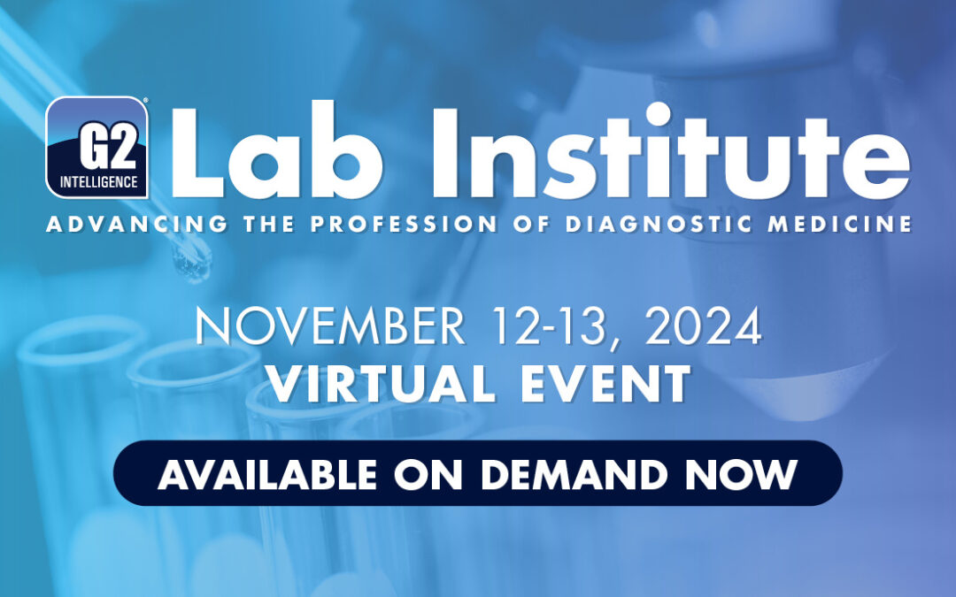 Lab Institute Virtual Event: Advancing the Profession of Diagnostic Medicine